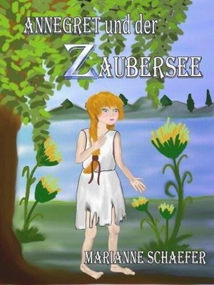 cover image of Annegret und der Zaubersee